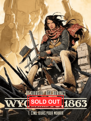 Wyoming 1863 1:  Vijf Dagen om te Sterven Hardcover